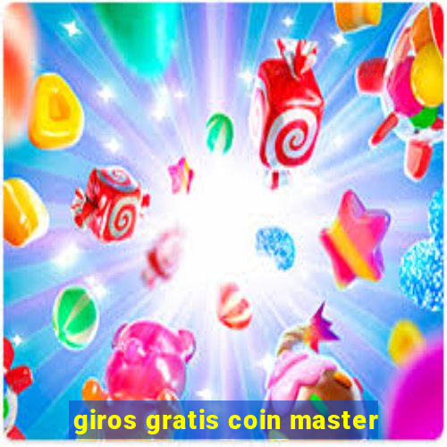 giros gratis coin master